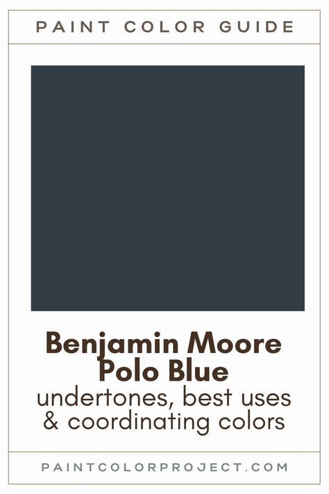 Looking for the perfect dark blue paint color for your home? Let’s talk about Benjamin Moore Polo Blue and if it might be right for your home! Polo Blue Paint Benjamin Moore, Brooklyn Vogue Paint, Polo Blue Benjamin Moore Cabinets, Darkest Navy Blue Paint, Newportberry Blue Benjamin Moore, Dark Blue Benjamin Moore Paint, Dark Slate Blue Paint, Dark Blue Black Paint Color, Hale Blue Benjamin Moore