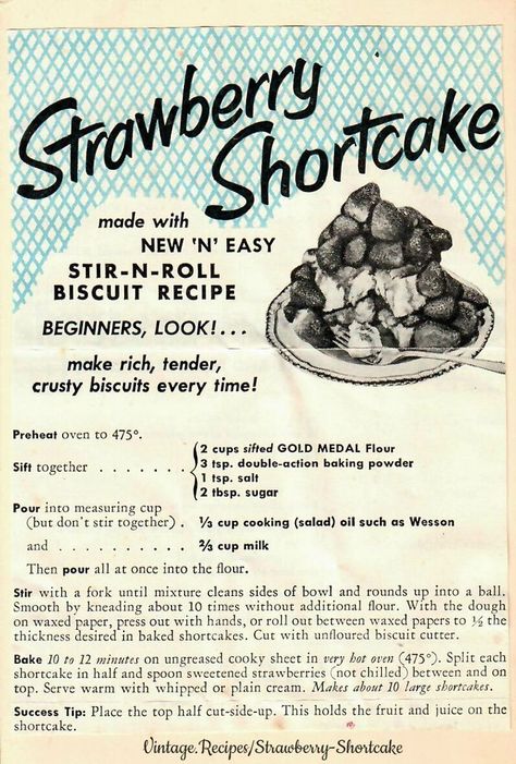 Strawberry Shortcake, a vintage recipe card from Gold Medal Flour, made with New 'N' Easy Stir-N-Roll Biscuit recipe - make rich, tender, crusty biscuits every time! #VintageRecipes #StrawberryShortcake #Strawberry #Shortcake #GoldMedalFlour #Biscuits #StirNRollBiscuits #Recipe #Vintage #Retro Vintage Baking Recipes, Shortcake Recipes, Strawberry Shortcake Vintage, Vintage Recipe Cards, Recipe Design, Grandma's Recipes, Strawberry Shortcake Recipes, Shortcake Recipe, Vintage Baking