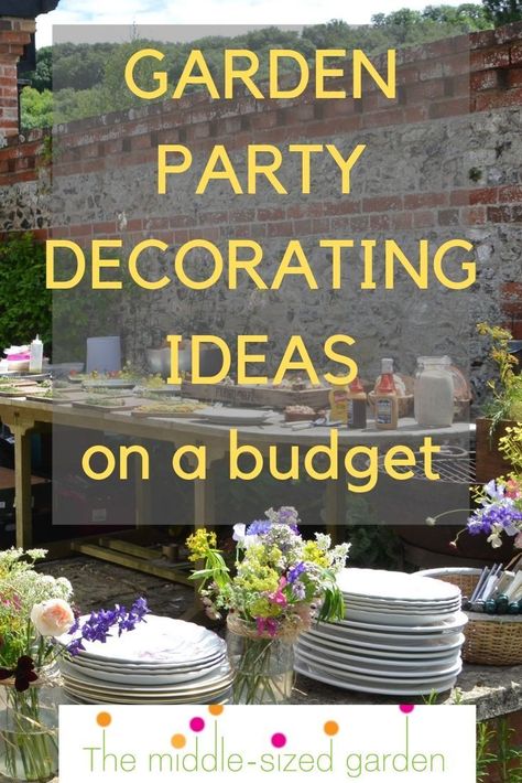 Easy garden party ideas for decorations including what to borrow, jam jar flowers and shopping locally #summergarden #gardenparty #garden #middlesizedgarden #backyard Backyard Decor For Birthday Party, Garden Party Table Centerpieces, Anniversary Garden Party Ideas, Table Decorations Outdoor Party, Victorian Garden Party Wedding, Easy Backyard Party Decor, Garden Party Themes Ideas, 50th Backyard Party Ideas, Birthday Garden Decorations