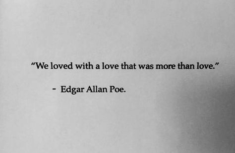 Love Quotes Edgar Allen Poe, Eager Allen Poe, Tell Me Every Terrible Thing You Did Edgar Allen Poe, Poet Love Quotes, Edger Allen Poe Quotes Love, Edgar Allen Poe Quotes Short, Edgar Allen Poe Quotes Love, Edgar Allen Poe Aesthetic Decor, Edger Allen Poe Quotes Poetry