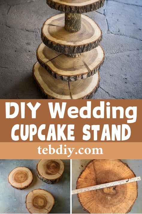 DIY Wedding Cupcake Stand Idea From Oak Wood Wood Slice Cupcake Stand, Wood Cupcake Display, Diy Wood Cupcake Stand, Cupcake Stands Diy, Cupcake Stand Diy, Homemade Cupcake Stands, Diy Wedding Cupcakes, Rustic Cupcake Stand, Wooden Cupcake Stands