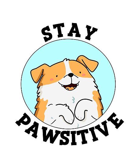 A fluffy pupper giving you the biggest smile and encouragement! Perfect for animal and pun loving family and friends. • Millions of unique designs by independent artists. Find your thing. Cheesy Puns, Stay Pawsitive, Dog Puns, Punny Puns, Punny Cards, Funny Food Puns, Animal Puns, Cute Puns, Puns Jokes