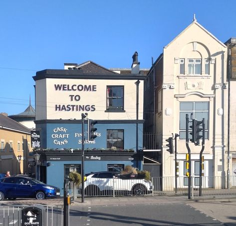 Welcome To Hastings - Nice Little Welcoming Sign From The Seadog Pub Hastings England, Welcoming Sign, Hastings East Sussex, Catch Flights, Road Signs, East Sussex, New Media, Travel Bucket List, Travel Bucket