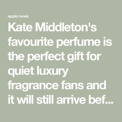 Kate Middleton's favourite perfume is the perfect gift for quiet luxury fragrance fans and it will still arrive before Christmas — woman&home Kate Middleton, Favourite Perfume, Quiet Luxury, Jo Malone, Luxury Perfume, Luxury Fragrance, Christmas Women, Princess Of Wales, The Princess