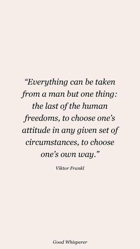 Viktor Frankl Quotes, Choose Quotes, Viktor Frankl, Quirky Quotes, Great Quotes, Quotes To Live By, A Man, Inspirational Quotes, Human