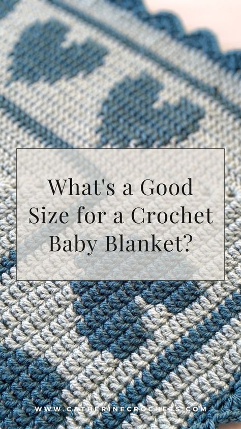 What's a Good Size for a Crochet Baby Blanket? Learn about common sizes and decide how big to make yours. Baby Blanket Crochet Size Chart, Baby Afghan Size Chart, How Big Is A Baby Blanket, Size Of Baby Blanket Crochet, Crocheted Blanket Sizes, Baby Blanket Sizes Chart, Crochet Baby Blanket For Twins, What Size Is A Baby Blanket, Toddler Blanket Size