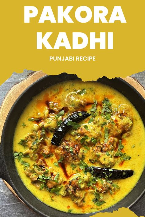 Punjabi Pakora Kadhi Punjabi Kadhi Recipe, Kadhi Pakora Recipe, Punjabi Recipes, Vegetarian Comfort Food, Jeera Rice, Pakora Recipes, Punjabi Food, Veggie Food, Homemade Yogurt