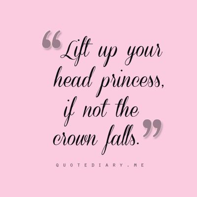 Princess Quotes For Women. QuotesGram Princess Quotes, Fb Covers, Quotable Quotes, Cover Photo, A Quote, Cute Quotes, The Crown, Your Head, Great Quotes