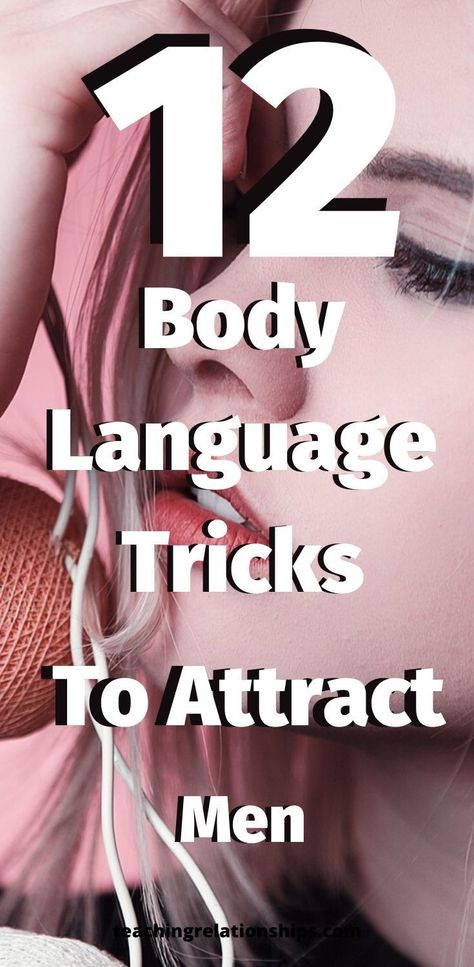 Body Language Attraction Men, Body Language Attraction, Reading Body Language, How To Look Attractive, Get The Guy, Gym Crush, Get A Boyfriend, What Men Want, Attract Men