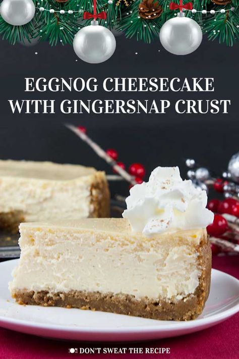 Cheesecake With Gingersnap Crust, Eggnog Cheesecake Recipe, Classic Eggnog, Eggnog Cheesecake, Best Christmas Desserts, Gingersnap Crust, Thanksgiving 2020, Holiday Dessert Recipes, Eggnog Recipe