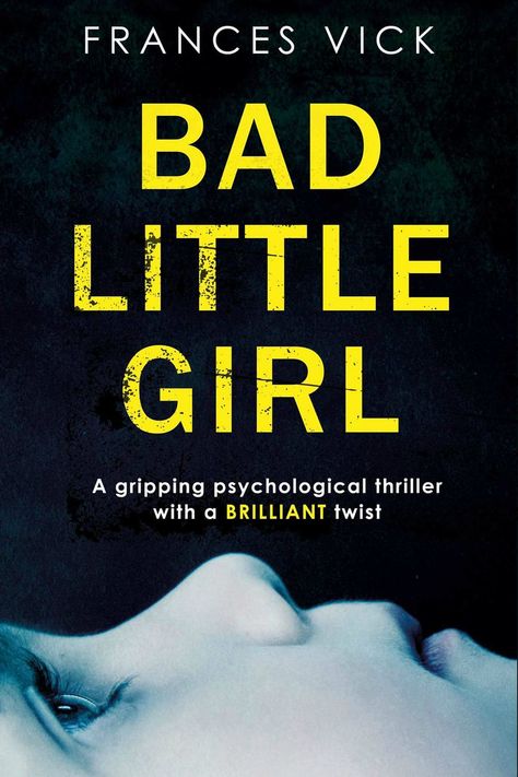 Bad Little Girl, Frances Vick Thriller Books, Books And Tea, Psychological Thriller, Reading Rainbow, Girl A, Book Suggestions, Psychological Thrillers, Reading Material, What To Read