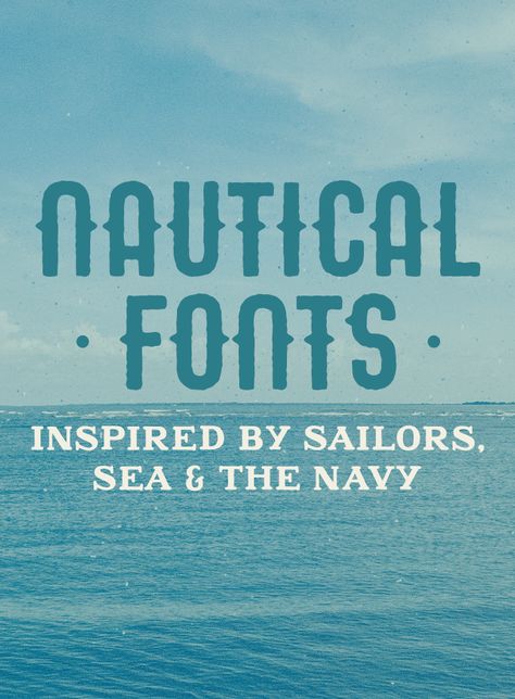 25 Nautical Fonts Inspired by Sailors, Sea, and the Navy  Creative Market blog  www.creativemarket.com Sailor Font, Nautical Fonts, Ocean Font, Mighty Mike, Nautical Quotes, Nautical Logo, Stencil Font, Graphisches Design, Hand Drawn Fonts