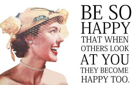 be happy! Happy Quirky Quotes, Humorous Birthday Quotes, Jennie Vintage, Jennie Quotes, Acceptance Quotes, Vintage Housewife, Waiting In The Wings, Quirky Quotes, Vintage Quotes