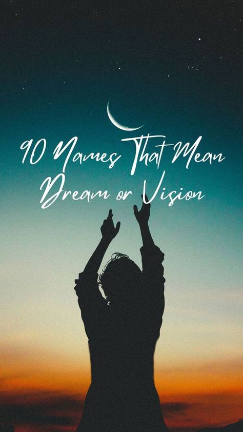 90 Names That Mean Dream or Vision - Creative Nomenclature Spiritual Names And Meanings, Names That Mean Dream, Names Meaning Dream, Hindu Names, Spiritual Names, God Of Dreams, Middle Names For Girls, Indian Names, Sanskrit Language