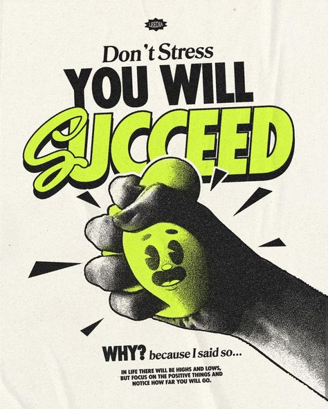 A beacon of encouragement in a world of chaos, this artwork carries a potent message: 'Don't stress, you will succeed'. It's a bold affirmation, an invigorating reminder to persevere and overcome. 🏁💪⁣ ⁣ Motivational design by @leedia.z⁣ ⁣ #indiefound #creativecommunity #inspiration #graphicdesign #dontstress #success #posterdesign #graphicdesign #artoftheday #dailyinspiration #artistsoninstagram World Of Chaos, Graphic Design Style, Event Poster Design, Church Graphic Design, Graphic Design Photoshop, Grafic Design, Graphic Tshirt Design, Graphic Design Lessons, Ads Creative