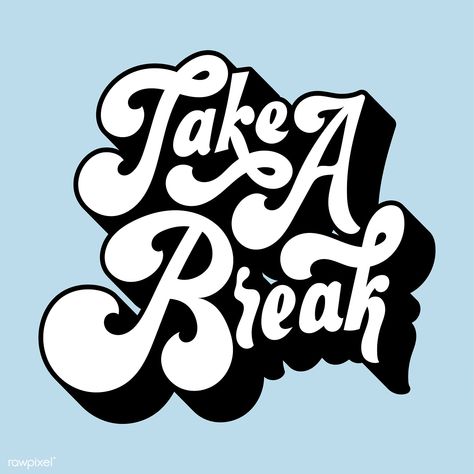 Take a break typography style illustration | free image by rawpixel.com / Tvzsu Break Typography, Illustrated Typography, Letras Cool, Filter Ideas, Inspiration Typographie, Design Alphabet, Quotes Arabic, Handlettering Quotes, Lettering Ideas