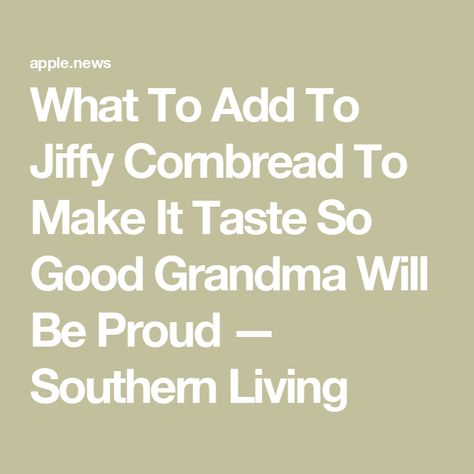 What To Add To Jiffy Cornbread To Make It Taste So Good Grandma Will Be Proud — Southern Living Cornbread Hack, Cornbread From Scratch, Homemade Biscuits Recipe, Marsala Chicken Recipes, Jiffy Cornbread, Vegetarian Life, Fall Cooking, Corn Bread Recipe, Bread Bowls