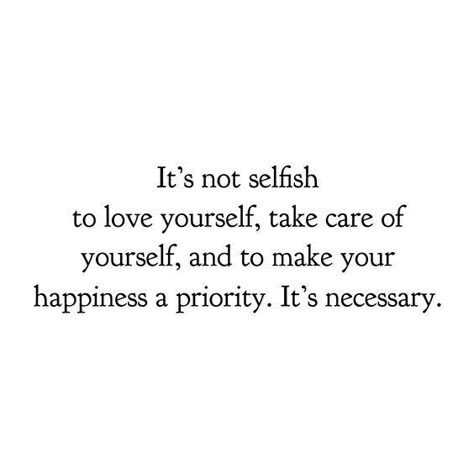 Being Selfish Quotes Its Ok To, I Am Not Selfish Quotes, It’s Ok To Be Selfish Quotes, Its Not Selfish To Take Care Of Yourself, Self Love Is Not Selfish Quotes, Taking Care Of Self Quotes, Its Ok To Be Selfish Quotes, Feeling Healthy Quotes, Self Care Isn’t Selfish Quote