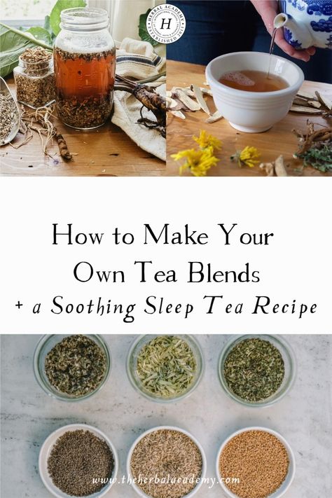 Making Your Own Tea Blends, Gut Healing Tea Recipe, How To Make Your Own Tea Blends, Herbal Academy Recipes, Sleep Tea Recipes, Sleepytime Tea Recipe, Herbal Tea Blends Recipes, Lemon Balm Tea Recipe, Make Your Own Tea Blends