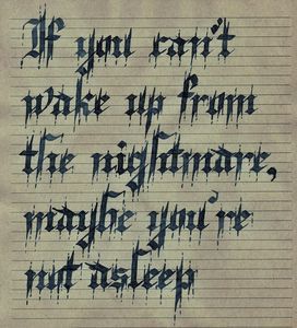 #calligraphy #art #quoite #quotes #quoteoftheday #blackletter #motivation #demons #monsters #darkart #sleep #creepy #handlettering Melting Font, Creepy Font, Monster Font, Gothic Quotes, Demonic Quotes, Body Flowers, Project Photography, Climbing Mountains, Grey Street