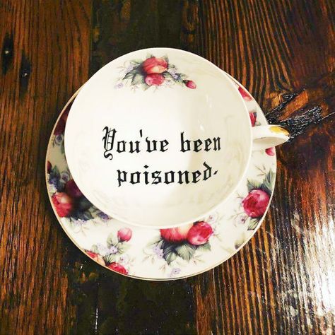 "You've been poisoned." Vulgar tea cup with coordinating "Bye." saucer Fine bone porcelain with floral pattern. Hand embellished. Morbider Humor, Kandi Designs, Take My Money, Bohol, Ashtrays, You've Been, Tea Set, Tea Cup, Really Funny