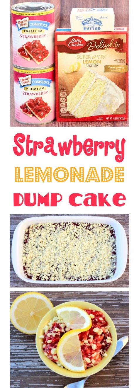 Strawberry Lemonade Dump Cake! {Just 3 Ingredients} - The Frugal Girls Strawberry Dump Cake Recipes, Strawberry Dump Cake, Easy Strawberry Lemonade, Moist Lemon Cake, Dump Cake Recipe, Dump Cakes, Strawberry Cake Recipes, Recipes Simple, Dump Cake Recipes