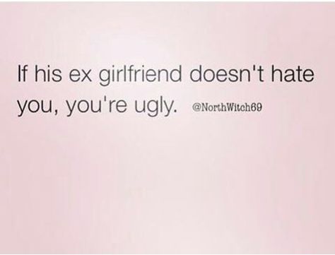 Or his new girlfriend/wife My Ex Has A New Girlfriend Quotes, When His Ex Is Jealous, My Exs New Girlfriend Funny, Quotes For His Ex Girlfriend, Quotes About His Ex Girlfriend, Crazy Ex Wife Quotes, Jealous Ex Girlfriend Quotes Funny, His New Girlfriend Quotes, Ex New Girlfriend Quotes