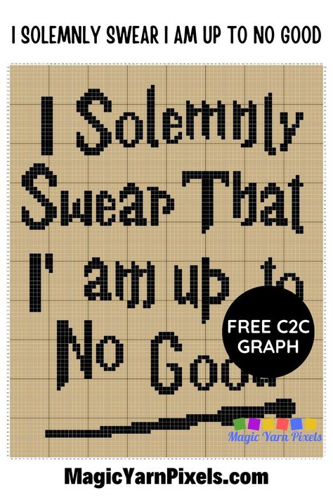 Get the Free Graph for this I Solemnly Swear I Am Up To No Good Pattern. Modern graphs for c2c crochet, cross stitch & other crafts from Magic Yarn Pixels. How To Do Graphgan Crochet, C2c Beginner Pattern, Swear Word Crochet Patterns, C2c Graphgan Charts Free Disney, Free Graphgan Patterns, Graph Patterns Charts, Graphagram Crochet, Free Graphgan Patterns Crochet, Crochet Pattern Template