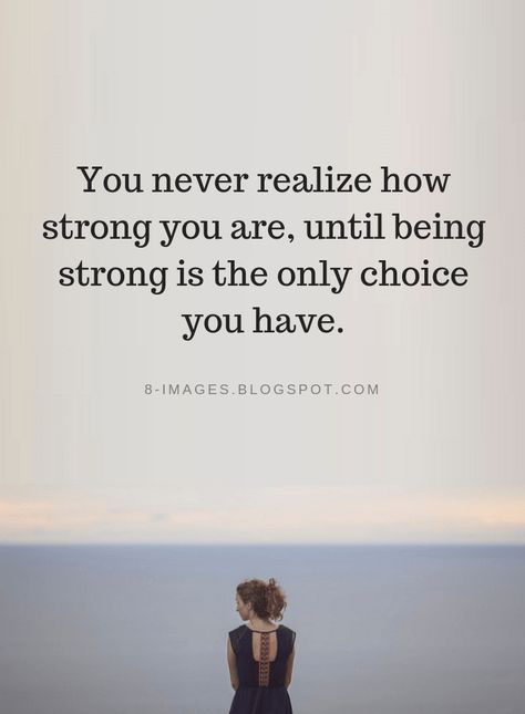 Being Strong Quotes You never realize how strong you are, until being strong is the only choice you have. -Bob Marley Strong Quotes Strength, Being Strong Quotes, You Are Strong Quotes, Francis Chan, Choices Quotes, Strong Women Quotes, Strong Quotes, Self Quotes, Powerful Quotes