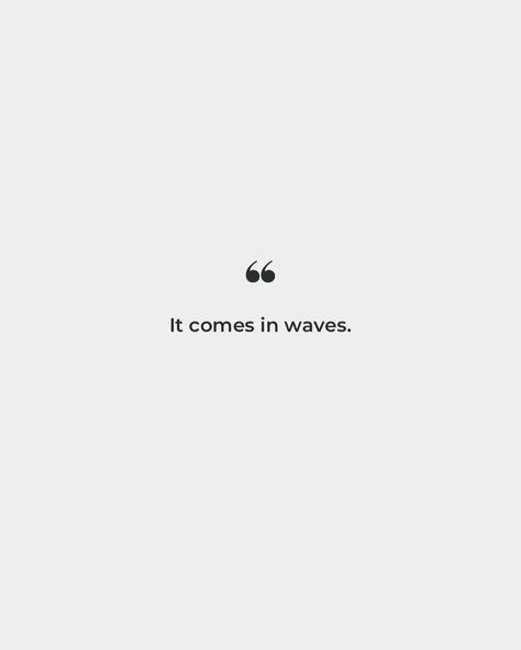 It comes in waves. Life Comes In Waves, Everything Comes In Waves, It Comes In Waves, 2025 Vision, Graphic Tee, Vision Board, Graphic Tees, Things To Come, Quotes