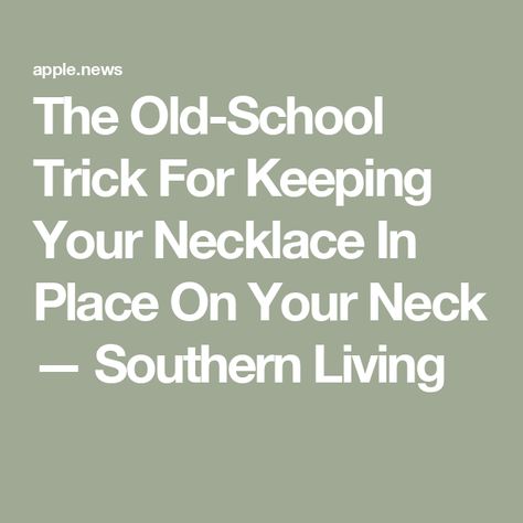 The Old-School Trick For Keeping Your Necklace In Place On Your Neck — Southern Living Bathroom Cabinet, School Hacks, Southern Living, Old School, Turning, Old Things, Necklaces, Turn Ons, Pins