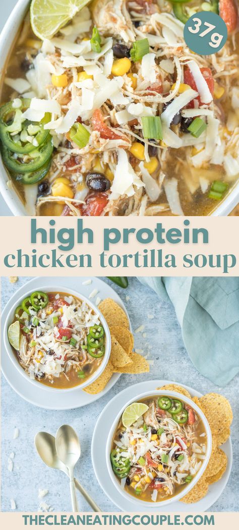 High Protein Chicken Tortilla Soup you can make in your crockpot, instant pot or on the stove! Healthy, delicious & quick! Macro Friendly Tortilla Soup, Chicken Tortilla Soup White, Chicken Tortilla Soup Macro Friendly, Whole 30 Chicken Taco Soup, Chicken Soup Healthy Clean Eating, High Protein Soup Gluten Free, Crockpot Soup Protein, Healthy Tortilla Soup Crockpot, High Protein Paleo Soup