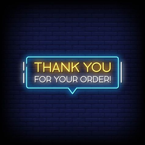 Thank You For Your Orders, Thank You For Shopping, Close Order Design, Thank You For Your Order, Neon Logo Design, Logo Design Samples, Thank You Order, Thanks For Your Order, Business Marketing Design