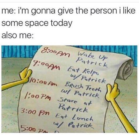 I'm gonna give the person I like some space today Emo Memes, Emo Kid, Spongebob Memes, Relationship Memes, Best Friend Goals, What’s Going On, Dankest Memes, Best Friend, Funny Pictures