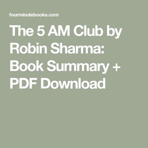 The 5 AM Club by Robin Sharma: Book Summary + PDF Download 5am Club Book Summary, 5 Am Club Book Summary, The 5 Am Club Summary, The 5am Club Routine, Five Am Club, Robin Sharma Quotes 5 Am Club, 5am Club Quotes, 5 Am Club Routine, 5am Club Routine