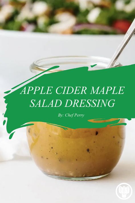 Chopped Autumn Salad With Apple Cider Dressing, Fall Salad Maple Dressing, Apple Maple Dressing, Salad Dressing Maple Syrup, Homemade Fall Salad Dressing, Salad Dressing With Maple Syrup, Healthy Fall Salad Dressing, Apple Cider Salad Dressing Recipe, Maple Apple Cider Vinegar Dressing