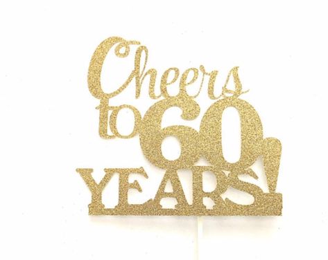 Cheers to 60 Years Cake Topper, Birthday topper, CHEERS TO 60 YEARS , Birthday Cake Decor, Anniversary Happy Bithday Cake Topper 60 Years Birthday Cake, Cheers To 60 Years Cake, 60 Years Birthday, Cheers To 60 Years, Birthday Cake Decor, Bling Ideas, Birthday Topper, Happy 60th Birthday, Glitter Cake Topper