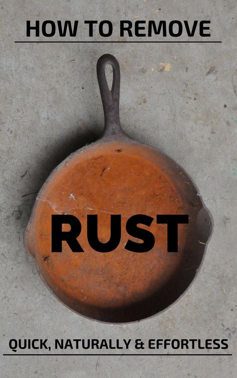 How To Remove Rust Quick, Naturally And Effortless Cleaning Cast Iron Pans, Tablet Recipe, Clean Hacks, Homemade Toilet Cleaner, Clean Baking Pans, Cast Iron Cleaning, Hardwood Floor Cleaner, Remove Rust, Cleaning Painted Walls