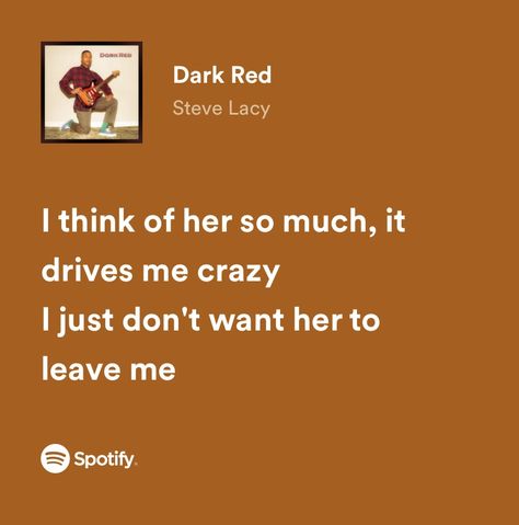 Letras Cool, Songs That Describe Me, Meaningful Lyrics, Steve Lacy, Song Lyric Quotes, Lyrics Aesthetic, Favorite Lyrics, Drive Me Crazy, Mood Songs