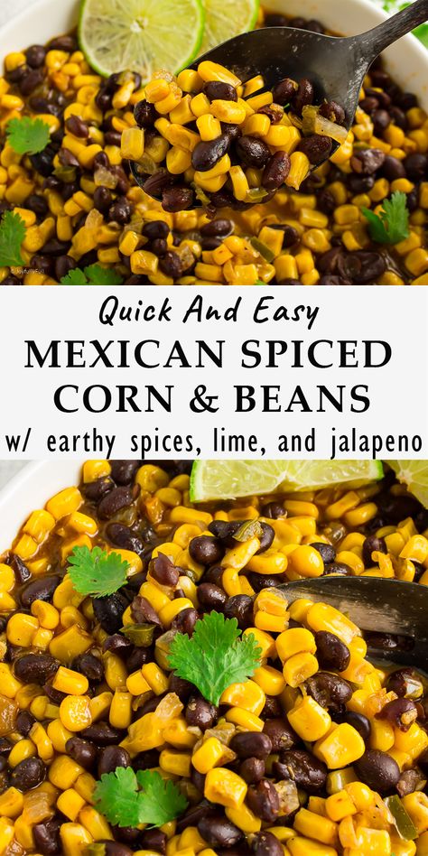 A long pin with a top photo featuring a bite of Mexican Spiced Corn & Beans and a bowl of Mexican Spice Corn & Beans garnished with lime slices and cilantro leaves in the background. The bottom photo is a close up of Mexican Spiced Corn & Beans garnished with lime wedges and cilantro leaves. Black Beans Corn Recipe, Black Bean And Corn Side Dish, Mexican Canned Corn, Mexican Corn And Black Beans, Corn And Black Bean Side Dishes, Black Bean Corn Recipes, Canned Black Bean Recipes Healthy, Black Bean Corn Soup, Black Bean And Corn Casserole