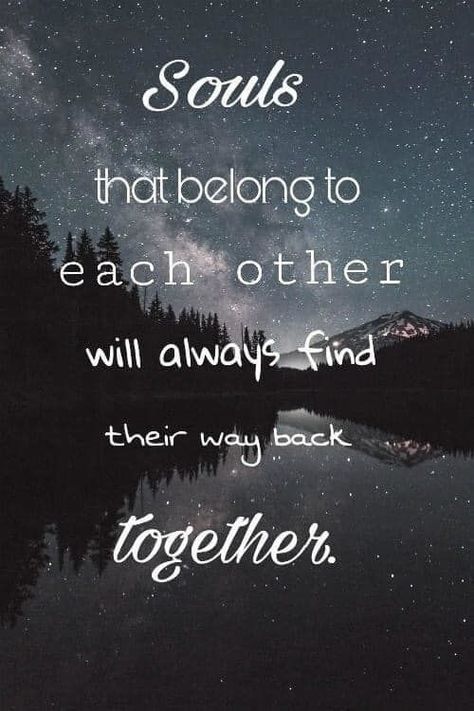 Twin Flame Love, Soulmate Love Quotes, Soulmate Quotes, Finding Your Soulmate, Soul Quotes, Back Together, Romantic Love Quotes, A Quote, Romantic Quotes