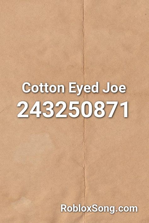 Cotton Eyed Joe Roblox ID - Roblox Music Codes Cotton Eye Joe, Roblox Music Codes, Cotton Eyed Joe, Roblox Decals, Roblox Id, Shadow Of The Colossus, Games Roblox, Lil Pump, The Greatest Showman