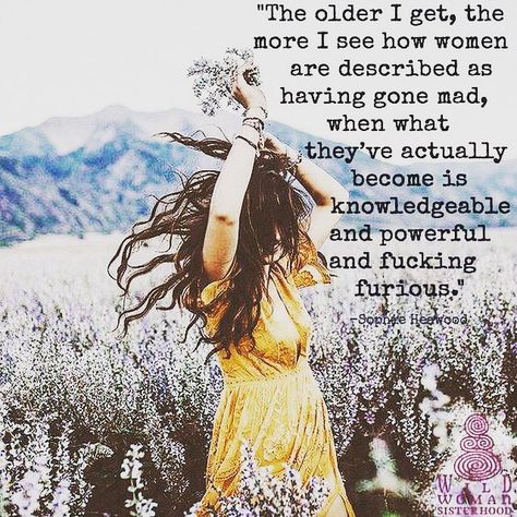 the older I get, the more I see how women are described as having gone mad, when what they’ve actually become is knowledgeable and powerful and freaking furious. Women are Rising and with us the world is changing. #women #wildwoman #wisewoman #wisdom #crone #musings #WildWomanSisterhood Beautiful Warrior, Wild Women Sisterhood, Inspirerende Ord, Hippie Lifestyle, Word Form, The Older I Get, 2023 Vision, Inner Goddess, Wild Woman