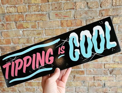 Tipping is Cool sign perfect for and service industry job! Tattoo shops, barbershops, hair salons, and more! Tattoo Room, What Background, Tattoo Shop Decor, Artistic Furniture, Tattoo Signs, Service Industry, Sign Painting, Hair Salons, Shop Front Design