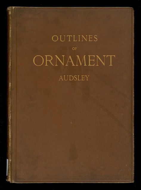 Outlines of ornament in the leading styles : selected from executed ancient and modern works : a book of reference for the architect, sculptor, decorative artist, and practical painter : Audsley, W. (William), 1833-1907 : Free Download, Borrow, and Streaming : Internet Archive Book Cover Ornaments Diy, Architect Tools, Modern Words, Ornamental Design, Applique Art, Ornament Drawing, Archive Books, Design Books, Encaustic Tile