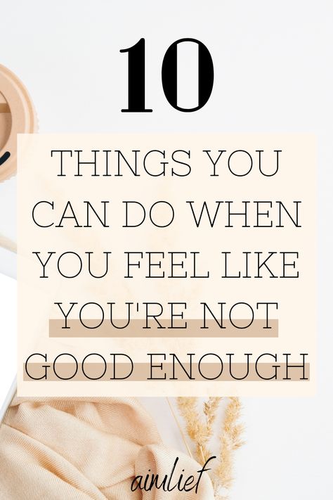 here are 10 tips on how to improve self-confidence when you struggle with self-doubt and feeling like you're not "good enough" Not Feeling Like Your Good Enough, Stop Comparing Yourself To Others, Improve Self Confidence, Low Self Worth, Stuck In Life, Comparing Yourself, Better Than Yesterday, Stop Comparing, Personal Improvement