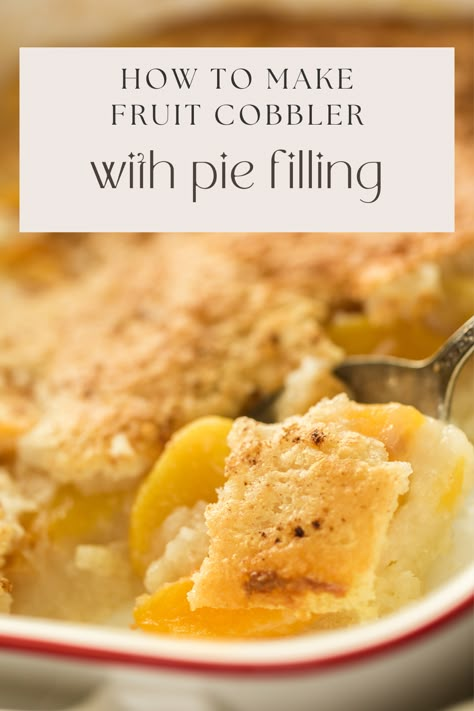 Easy Cobbler With Pie Filling, Recipes Using Canned Fruit Pie Filling, Fruit Pie Filling Desserts, Easy Cobbler Recipes With Pie Filling, Cobbler Using Pie Filling, Peach Pie Filling Cobbler, Recipes Using Canned Pie Filling, Cobbler With Canned Pie Filling, Easy Apple Cobbler With Pie Filling