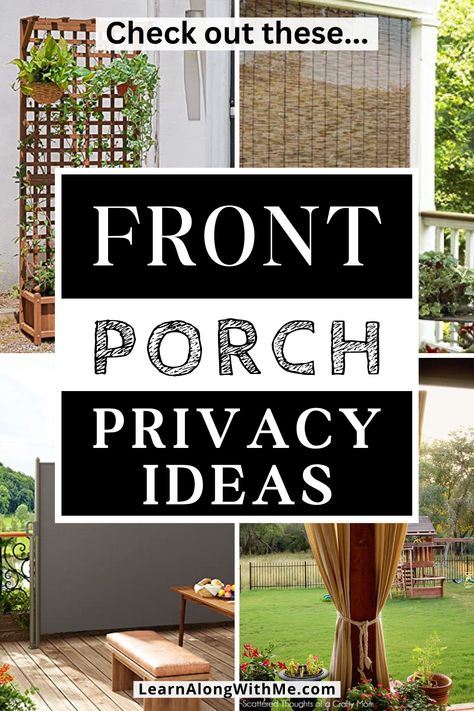 Hanging Windows On Porch, Front Door Privacy Screen, Privacy On Porch Ideas, Front Yard Patio Privacy Ideas, Private Front Porch Ideas, Privacy For Porch Ideas, Small Front Porch Privacy Ideas, Privacy Screen Front Porch, Outdoor Porch Privacy Ideas