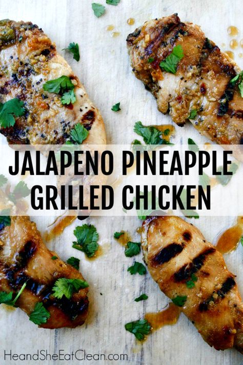 Jalapeno Pineapple Grilled Chicken #eatclean #cleaneating #heandsheeatclean Healthy Grilled Chicken Recipes, Perfect Grilled Chicken, Grilled Chicken Recipe, Chicken Wing Sauces, Recipe Using Chicken, Clean Eating Lifestyle, Jalapeno Recipes, Jalapeno Chicken, Pineapple Chicken