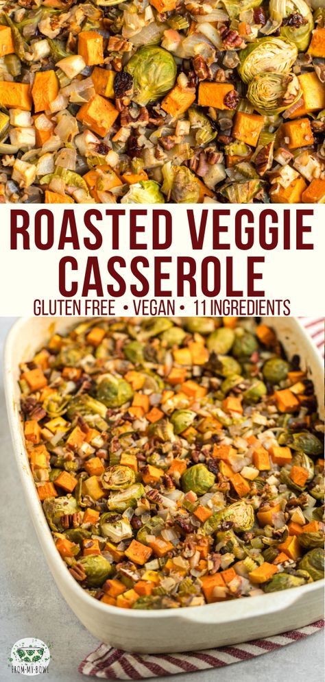 This Roasted Vegetable Casserole is packed with Brussels Sprouts, Butternut Squash, and TONS of Fall Flavor! A delicious Gluten-Free & Vegan side dish. #vegan #glutenfree #plantbased #roastedvegetable #casserole #brusselssprouts #thanksgiving via frommybowl.com Roasted Vegetable Casserole, Vegetable Casserole Recipes, Vegan Casserole, Veggie Casserole, Vegetable Casserole, Vegan Side Dishes, Roasted Vegetable, Vegan Sides, Vegan Thanksgiving